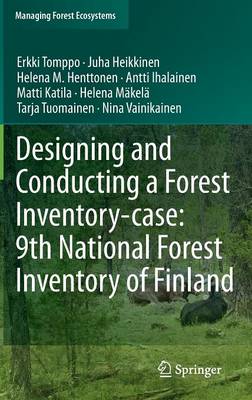 Designing and Conducting a Forest Inventory - case: 9th National Forest Inventory of Finland