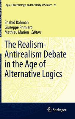 The Realism-Antirealism Debate in the Age of Alternative Logics