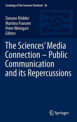 The Sciences’ Media Connection –Public Communication and its Repercussions