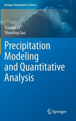 Precipitation Modeling and Quantitative Analysis