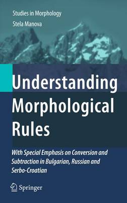 Understanding Morphological Rules
