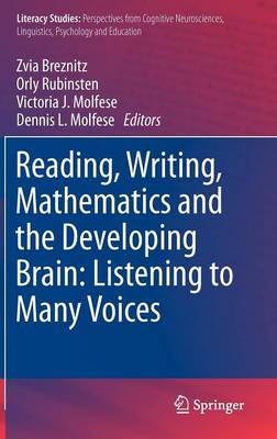 Reading, Writing, Mathematics and the Developing Brain: Listening to Many Voices