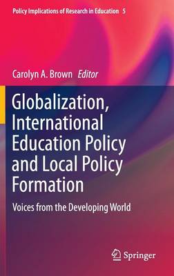 Globalization, International Education Policy and Local Policy Formation