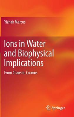 Ions in Water and Biophysical Implications