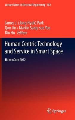 Human Centric Technology and Service in Smart Space