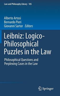 Leibniz: Logico-Philosophical Puzzles in the Law