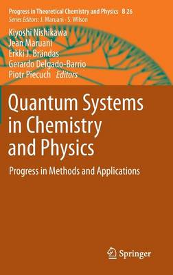 Quantum Systems in Chemistry and Physics