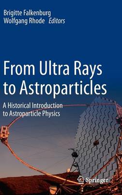 From Ultra Rays to Astroparticles