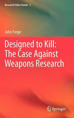 Designed to Kill: The Case Against Weapons Research