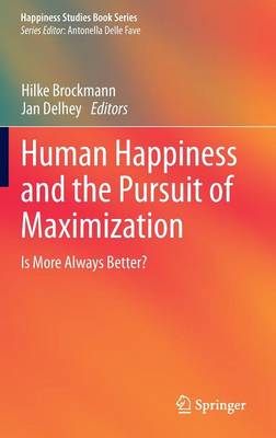 Human Happiness and the Pursuit of Maximization