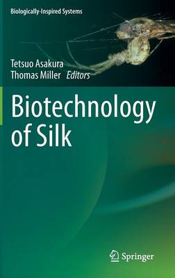 Biotechnology of Silk