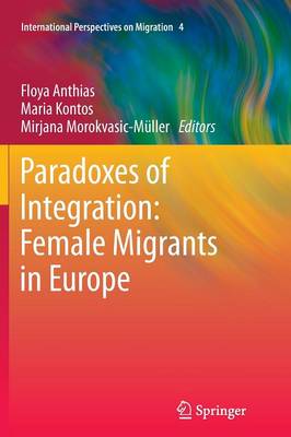 Paradoxes of Integration: Female Migrants in Europe