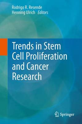 Trends in Stem Cell Proliferation and Cancer Research