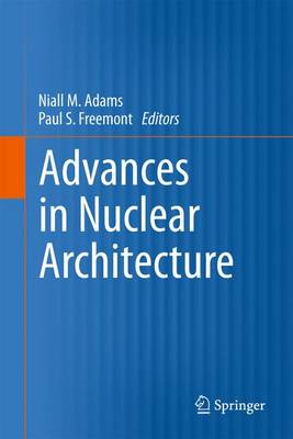 Advances in Nuclear Architecture
