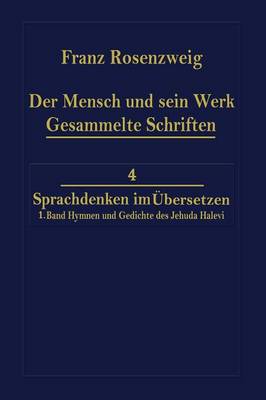 Der Mensch und Sein Werk 1.Band Jehuda Halevi Fünfundneunzig Hymnen und Gedichte Deutsch und Hebräisch