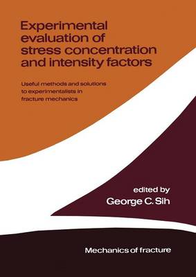 Experimental evaluation of stress concentration and intensity factors