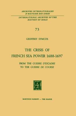 The Crisis of French Sea Power, 1688–1697