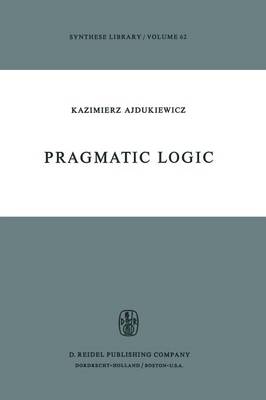 Pragmatic Logic