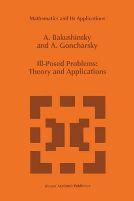 Ill-Posed Problems: Theory and Applications