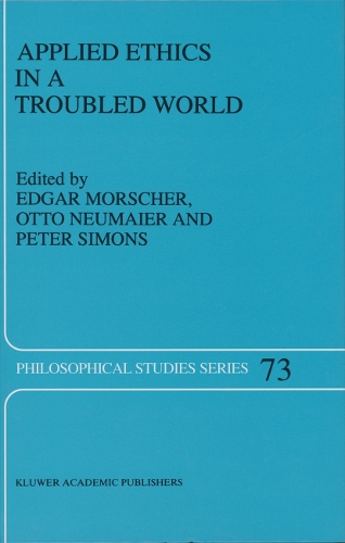 Applied Ethics in a Troubled World