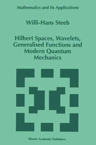 Hilbert Spaces, Wavelets, Generalised Functions and Modern Quantum Mechanics
