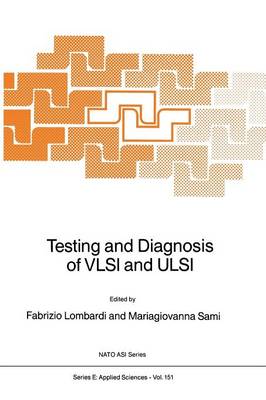 Testing and Diagnosis of VLSI and ULSI