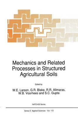 Mechanics and Related Processes in Structured Agricultural Soils