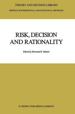 Risk, Decision and Rationality