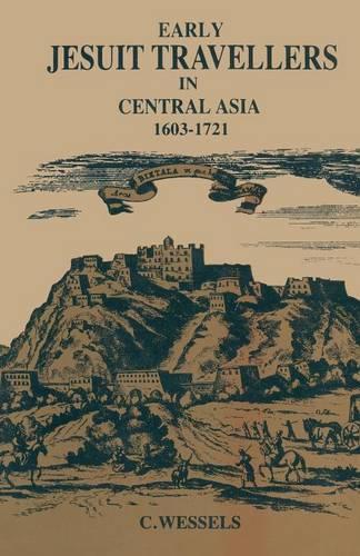 Early Jesuit Travellers in Central Asia, 1603–1721
