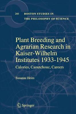 Plant Breeding and Agrarian Research in Kaiser-Wilhelm-Institutes 1933-1945