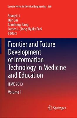 Frontier and Future Development of Information Technology in Medicine and Education
