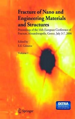 Fracture of Nano and Engineering Materials and Structures