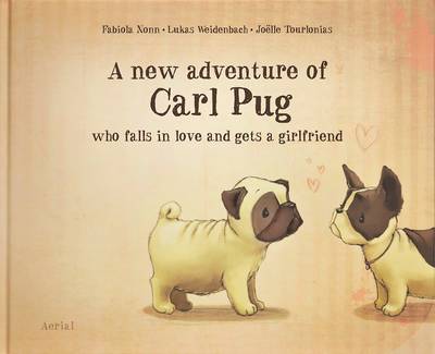 A New Adventure of Carl Pug: Who Falls in Love and Gets a Girlfriend 2016