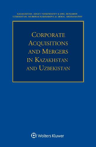 Corporate Acquisitions and Mergers in Kazakhstan and Uzbekistan