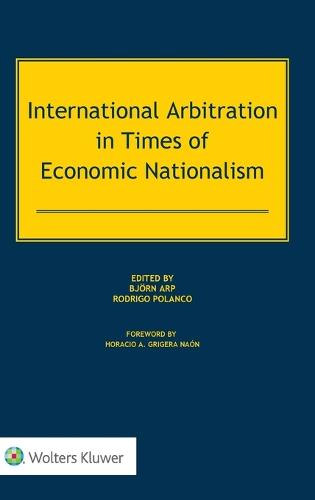 International Arbitration in Times of Economic Nationalism