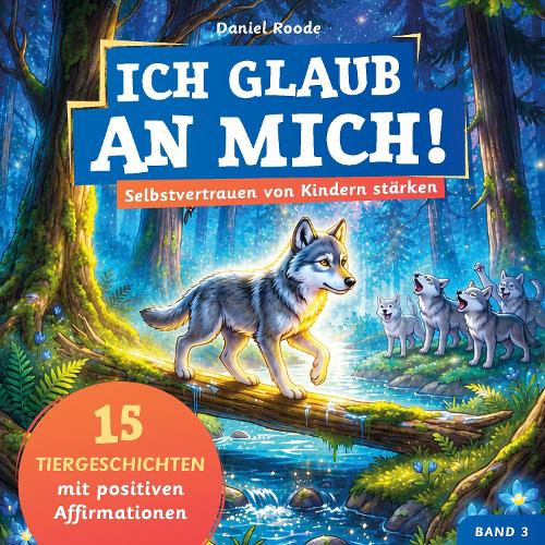 Ich glaub an mich! – Selbstvertrauen von Kindern stärken