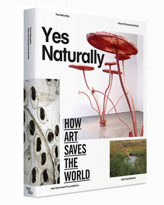 Yes Naturally - How Art Saves the World
