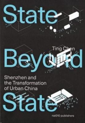 A State Beyond The State - Shenzhen And The Transformation Of Urban China