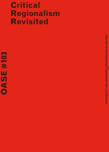 OASE 103 -  Critical Regionalism Revisited