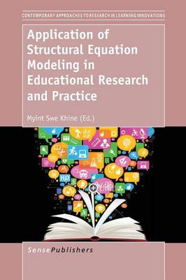 Application of Structural Equation Modeling in Educational Research and Practice