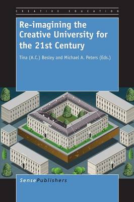 Re-imagining the Creative University for the 21st Century
