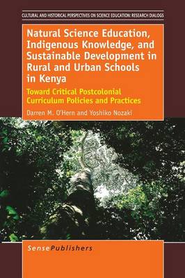 Natural Science Education, Indigenous Knowledge, and Sustainable Development in Rural and Urban Schools in Kenya