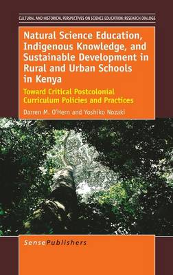 Natural Science Education, Indigenous Knowledge, and Sustainable Development in Rural and Urban Schools in Kenya