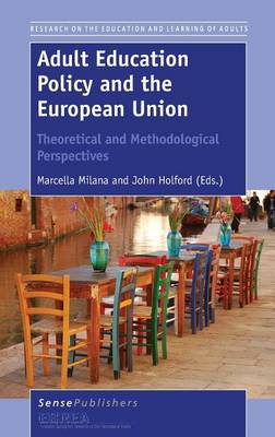 Adult Education Policy and the European Union: Theoretical and Methodological Perspectives