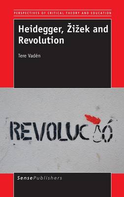 Heidegger, Zizek and Revolution