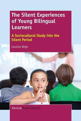 The Silent Experiences of Young Bilingual Learners