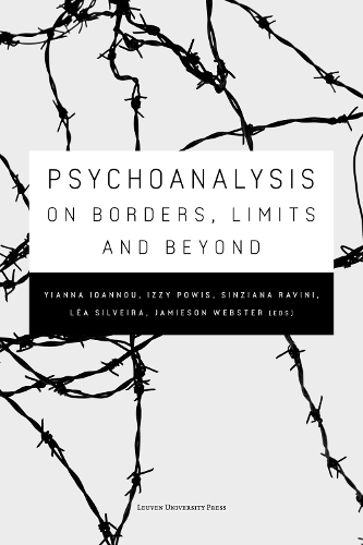 Psychoanalysis on Borders, Limits and Beyond