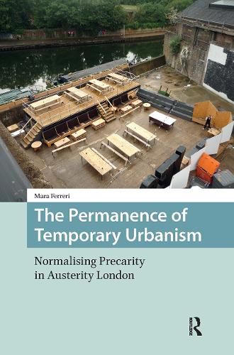 The Permanence of Temporary Urbanism