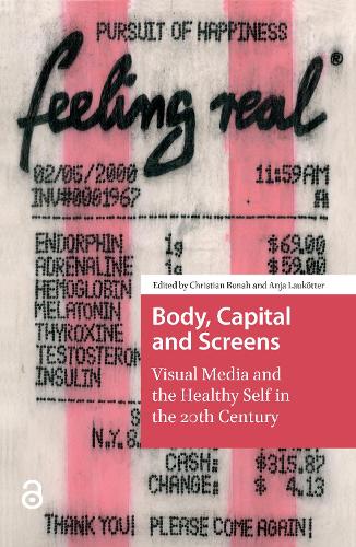 Body, Capital and Screens