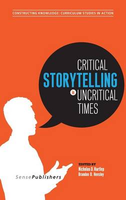 Critical Storytelling in Uncritical Times
